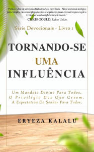 Title: Tornando-se uma Influência (1), Author: Eryeza Kalalu