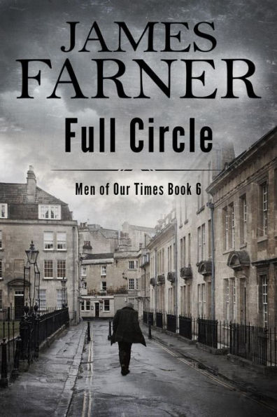 Full Circle (Men of Our Times, #6)