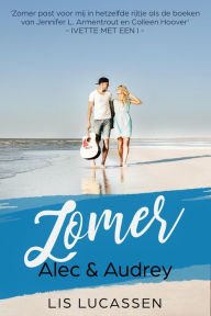 Title: Zomer - Alec & Audrey (Hitte, #3), Author: Lis Lucassen