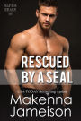 Rescued by a Seal (Alpha SEALs, #11)
