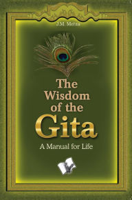 Title: The Wisdom Of The Gita, Author: J.M. MEHTA