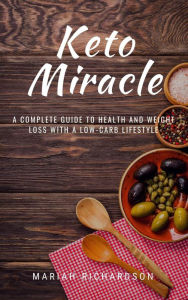 Title: Keto Miracle, Author: Mariah Richardson