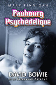 Title: Faubourg Psychédélique, Author: Mary Finnigan