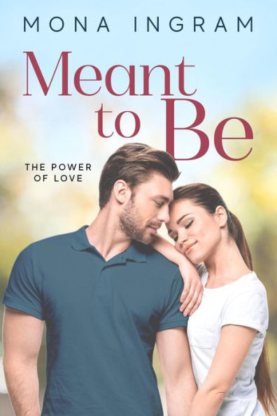 Meant To Be (The Power of Love, #6)