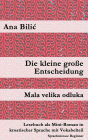 Die kleine große Entscheidung / Mala velika odluka (Kroatisch-leicht.com)
