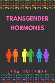 Title: Transgender Hormones, Author: Jena Oslisher