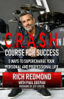 CRASH! Course for Success: 5 Ways to Supercharge Your Personal and Professional Life