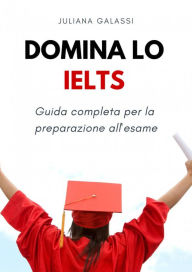 Title: Domina lo IELTS, Author: Juliana Galassi