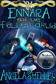 Title: Ennara and the Fallen Druid, Author: Angela Shelley