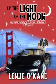 Title: By the Light of the Moon (Life's Second Chances, #4), Author: Leslie O'Kane