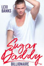 Sugar Daddy Billionaire (Billionaire Bachelors, #2)