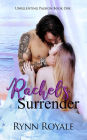 Rachel's Surrender (Unrelenting Passion Series, #1)