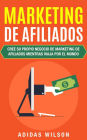 Marketing De Afiliados (Género: Negocios & Economia / Marketing / Mercadeo Directo, Género Secundario: NEGOCIOS & ECONOMÍ)