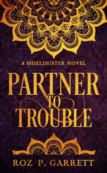 Partner to Trouble (Shieldsister, #3)