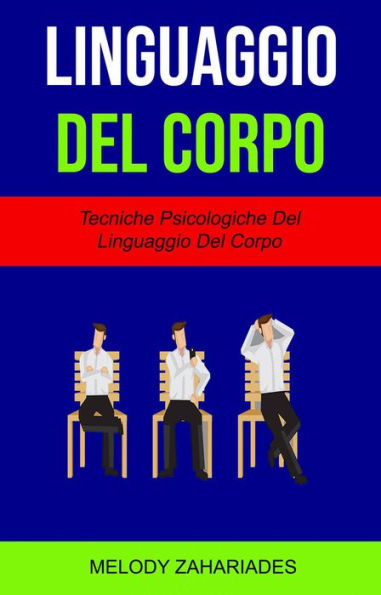 Linguaggio Del Corpo : Tecniche Psicologiche Del Linguaggio Del Corpo