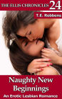 Naughty New Beginnings: An Erotic Lesbian Romance (The Ellis Chronicles, #24)