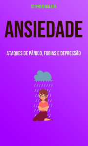 Title: Ansiedade: Ataques De Pânico, Fobias E Depressão, Author: Stephen Walker