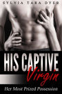 His Captive Virgin, Her Most Prized Possession
