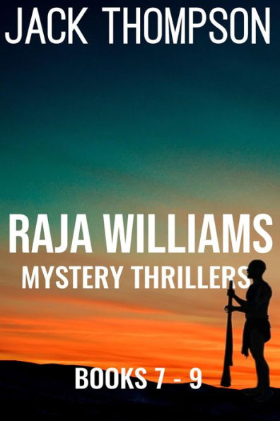 Raja Williams Mystery Thriller Series, Books 7-9 (Raja Williams Mystery Thrillers)