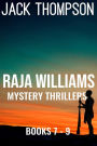 Raja Williams Mystery Thriller Series, Books 7-9 (Raja Williams Mystery Thrillers)