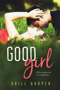 Title: Good Girl, Author: Brill Harper