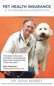 Title: Pet Health Insurance:A Veterinarian's Perspective, Author: Doug Kenney