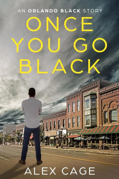 Once You Go Black (Orlando Black Stories, #3)