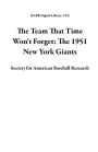 The Team That Time Won't Forget: The 1951 New York Giants (SABR Digital Library, #32)