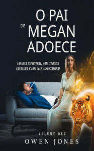 Title: O Pai de Megan Adoece (A série Megan, #10), Author: Owen Jones