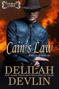 Title: Cain's Law (Cowboys on the Edge, #3), Author: Delilah Devlin