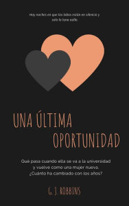 Title: Una última oportunidad, Author: G.J. Robbins