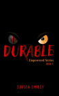 Durable (Empowered, #1)