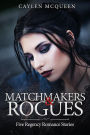 Matchmakers & Rogues