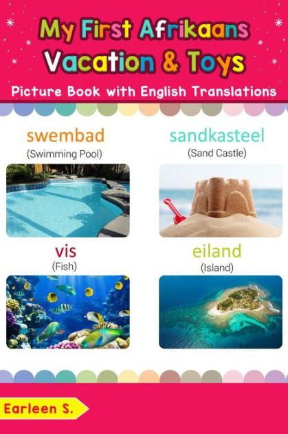 My First Afrikaans Vacation & Toys Picture Book with English ...