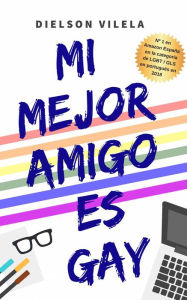Title: Mi mejor amigo es gay, Author: Dielson Vilela