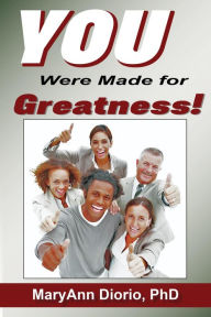 Title: You Were Made for Greatness!, Author: MaryAnn Diorio