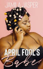 April Fool's Babe (BWWM Holiday Romance Series, #3)