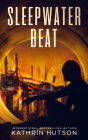 Sleepwater Beat (Blue Helix, #1)