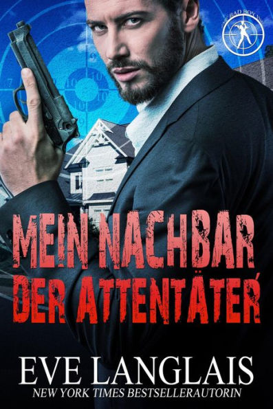 Mein Nachbar, der Attentäter (Die Bad Boy Inc., #1)