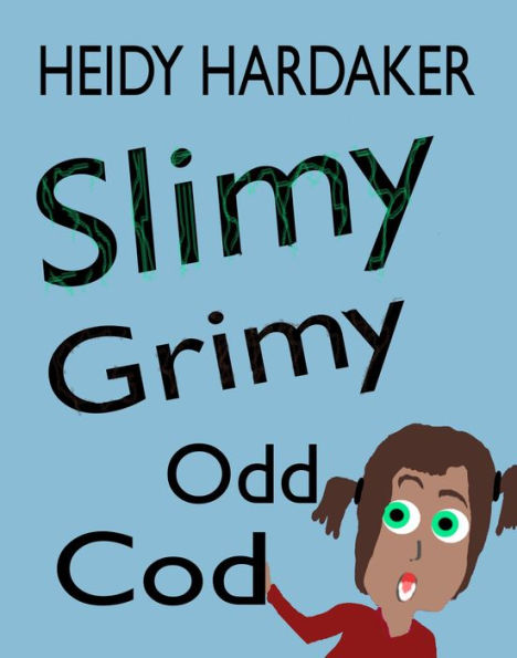 Slimy Grimy Odd Cod (Heidy's Storhymies, #1)