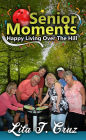 Senior Moments Happy Living Over the Hill