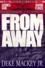 From Away - Series One, Book Three: a Serial Thriller of Arcane and Eldritch Horror