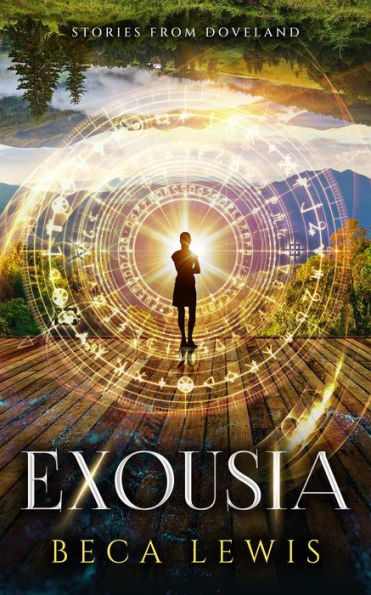Exousia: What Truth Reveals (Stories From Doveland, #3)