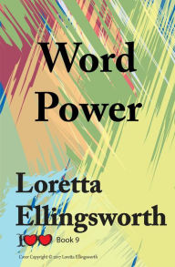 Title: Word Power (I Love Love, #9), Author: Loretta Ellingsworth