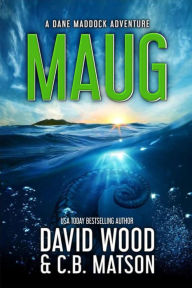 Title: Maug- A Dane Maddock Adventure (Dane Maddock Universe, #2), Author: David Wood