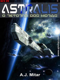 Title: Astralis - o retorno dos hidras, Author: A.J. Mitar