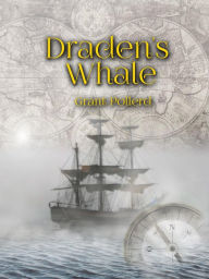 Title: Draden's Whale, Author: Grant Pollerd