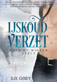 Title: IJskoud Verzet (Boys of Winter, #2), Author: S.R. Grey