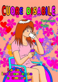 Title: Cuore disabile, Author: Tetsuya Koja