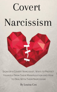 Title: Covert Narcissism, Author: Louisa Cox